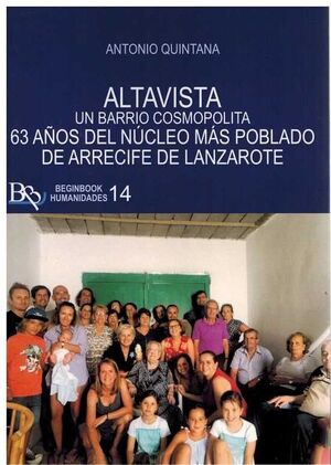 ALTAVISTA. UN BARRIO COSMOPOLITA. 63 AÑOS DEL NUCLEO MAS PO
