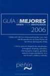 GUÍA DE LOS MEJORES VINOS Y LOS DESTILADOS, 2006