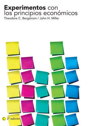 EXPERIMENTOS CON LOS PRINCIPIOS ECONÓMICOS, 2ª ED.