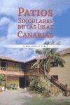 PATIOS SINGULARES DE LAS ISLAS CANARIAS