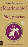 ¿MATRIMONIO? NO, GRACIAS