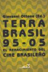 TERRA BRASIL 95-05: EL RENACIMIENTO DEL CINE BRASILEÑO