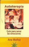 AUTOTERAPIA,GUÍA PARA SANAR LAS EMOCIONES