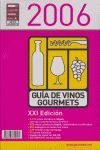 GUÍA DE VINOS GOURMETS, 2006