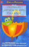 SERIE PAPEL Nº 21. ORIGINALES LÁMPARAS DE PAPEL PARA NIÑOS