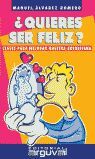QUIERES SER FELIZ