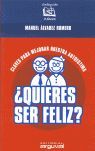 QUIERES SER FELIZ
