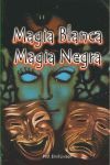MAGIA BLANCA, MAGIA NEGRA