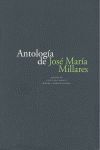 ANTOLOGÍA DE JOSÉ MARÍA MILLARES