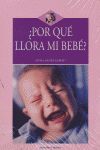 ¿POR QUÉ LLORA MI BEBÉ?