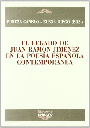 EL LEGADO DE JUAN RAMÓN JIMÉNEZ EN LA POESÍA ESPAÑOLA CONTEMPORÁNEA
