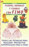 SERIE FIMO Nº 11. PLANTAS, ANIMALES Y FIGURAS CON FIMO