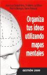 ORGANIZA TUS IDEAS UTILIZANDO MAPAS MENTALES