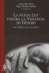 LA NUEVA LEY CONTRA LA VIOLENCIA DE GÉNERO (LO 1/2004, DE 28 DE DICIEMBRE)