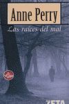 LAS RAÍCES DEL MAL (DETECTIVE WILLIAM MONK 10)