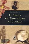 EL ORIGEN DEL CRISTIANISMO EN CANARIAS