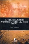 LAS BAJADAS DE LA IMAGEN DE NUESTRA SEÑORA DEL PINO A LAS PALMAS (1607-1815)