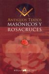 ANTIGUOS TEXTOS MASONICOS Y ROSACRUCES