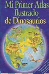 MI PRIMER ATLAS DE DINOSAURIOS