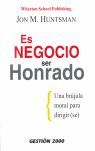 ES NEGOCIO SER HONRADO