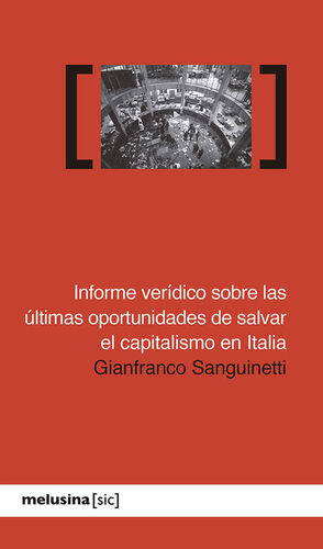 INFORME VERIDICO SOBRE LAS ULTIMAS OPORTUNIDADES SE SALVAR EL CAPITALISMO EN ITA