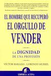 EL HOMBRE QUE RECUPERÓ EL ORGULLO DE VENDER