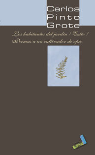 LOS HABITANTES DEL JARDÍN / ESTÍO / POEMAS A UN CULTIVADOR DE OPIO