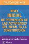 NIVEL INICIAL DE PREVENCIÓN DE LAS ACTIVIDADES DEL METAL EN LA CONSTRUCCIÓN