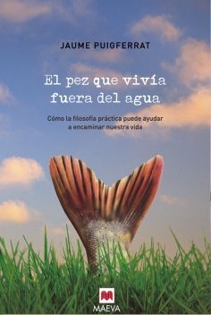 EL PEZ QUE VIVÍA FUERA DEL AGUA