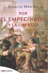 POR EL EMPECINADO Y LA LIBERTAD