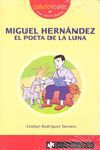 MIGUEL HERNÁNDEZ EL POETA DE LA LUNA