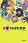 I LOVE FLYERS