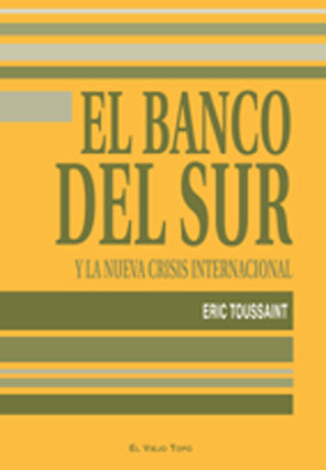 EL BANCO DEL SUR Y LA NUEVA CRISIS INTERNACIONAL