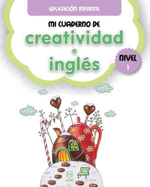 MI CUADERNO DE CREATIVIDAD E INGLÉS 1