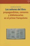 LOS SEÑORES DEL LIBRO: PROPAGANDISTAS, CENSORES Y BIBLIOTECARIOS EN EL PRIMER FR