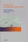 EDUCAR EN UN MUNDO VULNERABLE