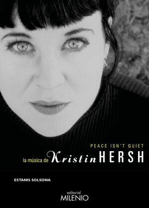 PEACE ISN?T QUIET. LA MÚSICA DE KRISTIN HERSH