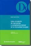 LIBRE CIRCULACIÓN DE MERCANCÍAS Y COMPETENCIA DESLEAL EN LA COMUNIDAD EUROPEA