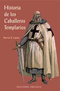 HISTORIA DE LOS CABALLEROS TEMPLARIOS