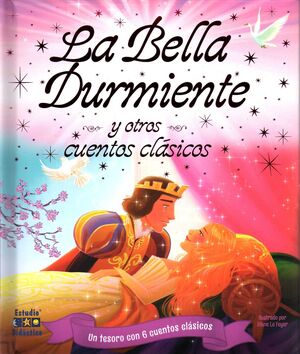 LA BELLA DURMIENTE Y  OTROS CUENTOS CLÁSICOS