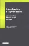 INTRODUCCIÓN A LA PREHISTORIA. LA EVOLUCIÓN DE LA CULTURA HUMANA