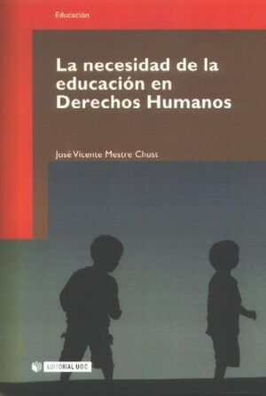 LA NECESIDAD DE LA EDUCACIÓN EN DERECHOS HUMANOS