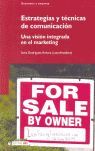 ESTRATEGIAS Y TÉCNICAS DE COMUNICACIÓN. UNA VISIÓN INTEGRADA EN EL MARKETING