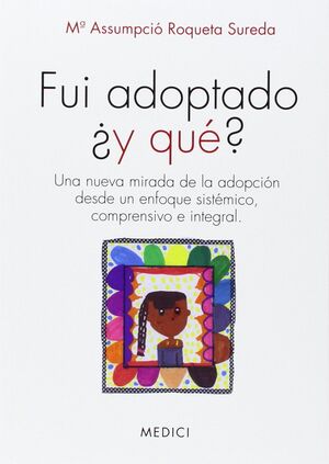FUI ADOPTADO ¿Y QUÉ?