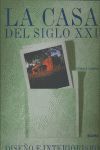 CASA DEL SIGLO XXI, LA