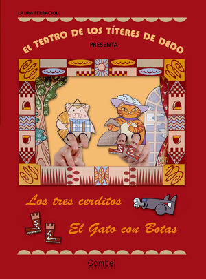 EL TEATRO DE LOS TÍTERES DE DEDO PRESENTA... LOS TRES CERDITOS / EL GATO CON BOT