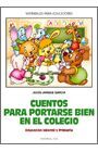 CUENTOS PARA PORTARSE BIEN EN EL COLEGIO
