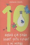 10 COSAS QUE PUEDO HACER PARA AYUDAR A .