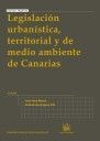 LEGISLACIÓN URBANÍSTICA , TERRITORIAL Y DE MEDIO AMBIENTE DE CANARIAS 4ª ED 2010