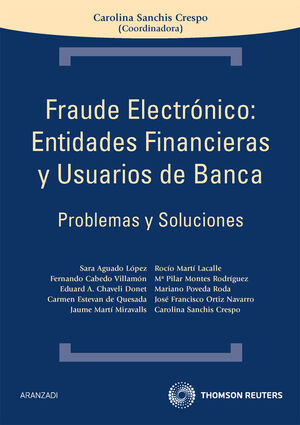 FRAUDE ELECTRÓNICO: ENTIDADES FINANCIERAS Y USUARIOS DE BANCA - PROBLEMAS Y SOLU